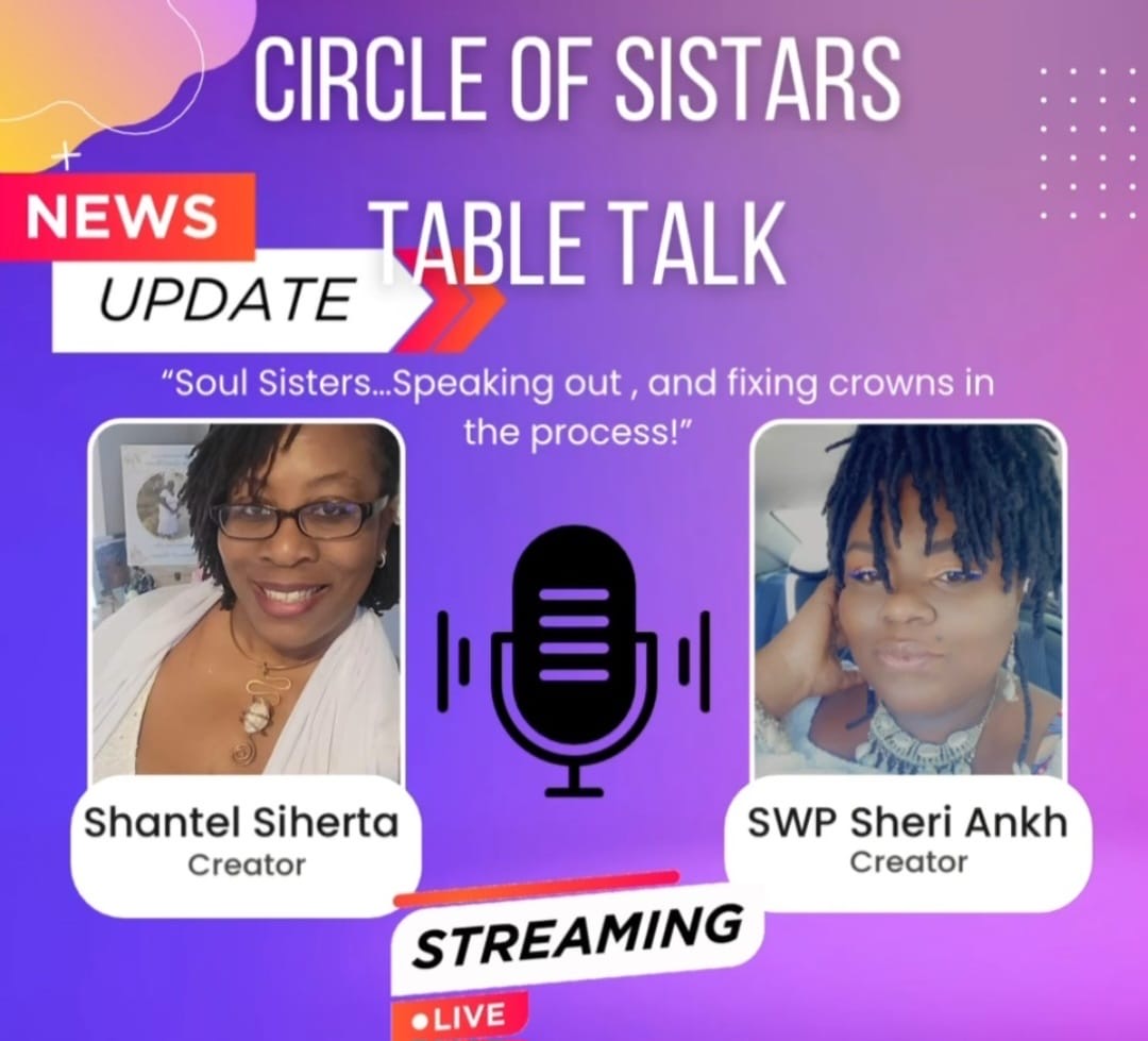 Circle of Sistars Table Talk promotional artwork featuring Shantel Siherta and SWP Sheri Ankh
