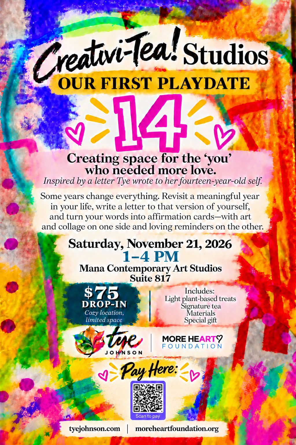 14: a letter-writing and affirmation-card art playdate. Saturday, November 21, 2026, 1–4 PM at Mana Contemporary Art Studios, Suite 817. $75 drop-in. Cozy location, limited space. Price includes light plant-based treats, signature tea, materials, and a special gift. Artwork by Tye Johnson. Scan the QR code to pay.